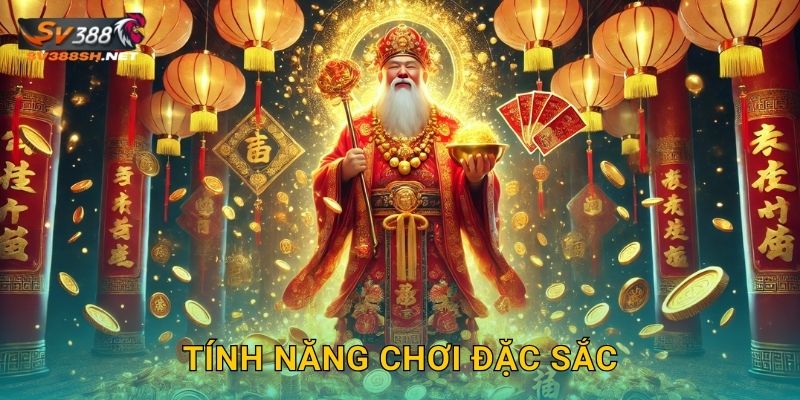 Tính năng chơi đặc sắc