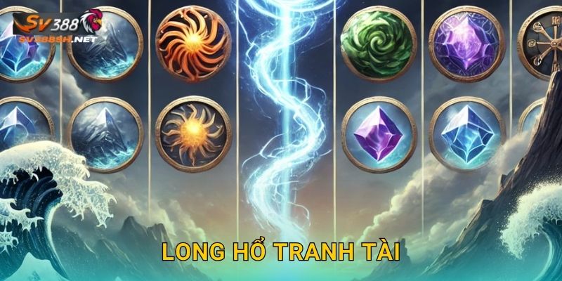 Long Hổ Tranh Tài Sv388 Sh Đỉnh Cao Quyền Lực