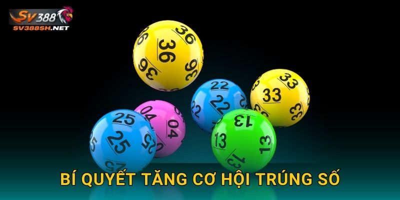 Bí quyết tăng cơ hội trúng số