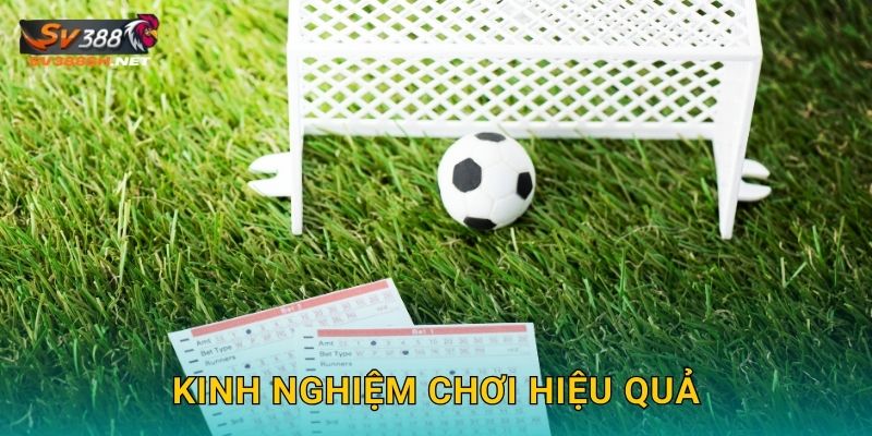 Kinh nghiệm chơi hiệu quả